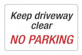 Sign Headline 203X305Mm Keep Driveway Clear No Parking